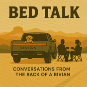 Bed Talk: Conversations from the Back of a Rivian