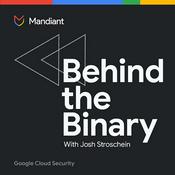 Behind the Binary by Google Cloud Security