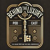 Behind the Luxury Podcast