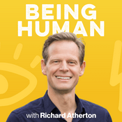 The Being Human Podcast with Richard Atherton