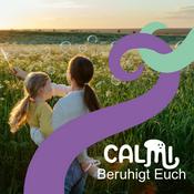 Beruhigt euch - der Podcast für Eltern
