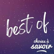 Best of - Choses à Savoir