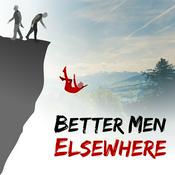 Better Men Elsewhere