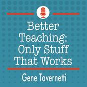 Better Teaching: Only Stuff That Works