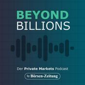 BEYOND BILLIONS – Der Private-Markets-Podcast der Börsen-Zeitung