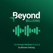 Beyond Billions – Der Private Markets Podcast der Börsen-Zeitung