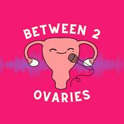 Between 2 Ovaries