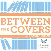 Between The Covers : Conversations with Writers in Fiction, Nonfiction & Poetry