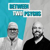 Between Two Psychs with Dr Adam McCartney and Mike Lane