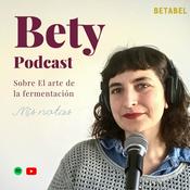 Bety Podcast - El arte de la fermentación