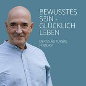 Bewusstes Sein - Glücklich Leben