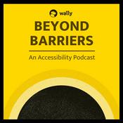 Beyond Barriers - An Accessibility Podcast