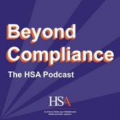 Beyond Compliance - The HSA Podcast