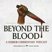 Beyond The Blood: A Horror Movie Commentary Podcast