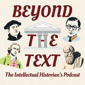 Beyond the Text: The Intellectual Historian's Podcast