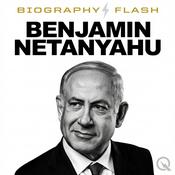 Benjamin Netanyahu - Biography Flash