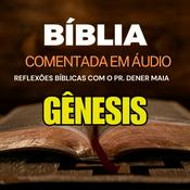 Bíblia Comentada em Áudio
Reflexões Bíblicas com o Pr. Dener Maia