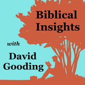 Biblical Insights with David Gooding