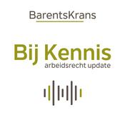 BijKennis - de BarentsKrans Update Arbeidsrecht