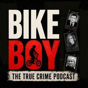 Bike Boy – The True Crime Podcast
