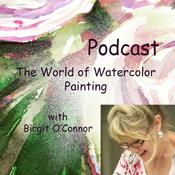 The World of Watercolor Painting with Birgit O’Connor
