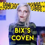 Bix's Coven True Crime by BarbieXanax