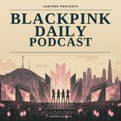 BLACKPINK Daily Podcast