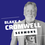Blake Cromwell Sermons