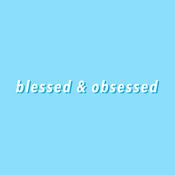 Blessed & Obsessed