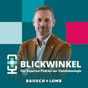 BLICKWINKEL – Der Experten-Talk der Ophthalmologie
