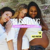 Bliss Gang post-partum