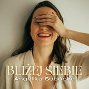 BLIŻEJ SIEBIE | Angelika Sobucka