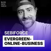 Sebiforce: Der Nr. 1 Podcast für Online-Business &amp; Evergreen-Marketing
