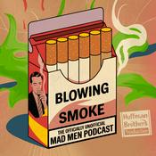 Blowing Smoke: The Officially Unofficial Mad Men Podcast
