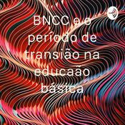 BNCC e o período de transição na educação básica