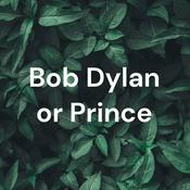 Bob Dylan or Prince