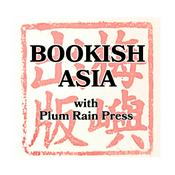BOOKISH ASIA with Plum Rain Press