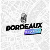 Bordeaux Stories - le premier podcast bordelais