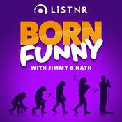 Born Funny with Jimmy & Nath