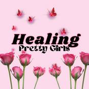HEALING PRETTY GIRLS PODCAST