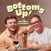 Bottoms Up! With Alan Carr and Lee Peart
