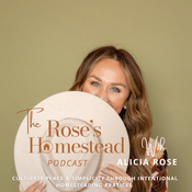 The Rose’s Homestead| Homesteading, Gardening, cooking from scratch, sustainable living, food preservation