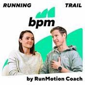 BPM by RunMotion Coach - Le podcast running et trail