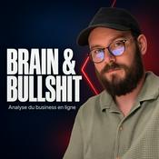 Brain & Bullshit
