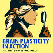 Brain Plasticity in Action - Exploring the Work of Donalee Markus, Ph.D.