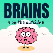 Brains on the Outside: A Business Ideas Podcast
