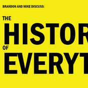 Brandon and Mike Discuss The History of Everything