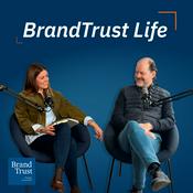 BrandTrust Life - Inspiration aus der Markenwelt mit Klaus-Dieter Koch und Shalina Schroeter