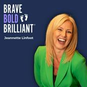 Brave Bold Brilliant