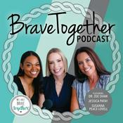 Brave Together Podcast: Support and Community for Caregiving Moms